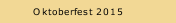 Oktoberfest 2015